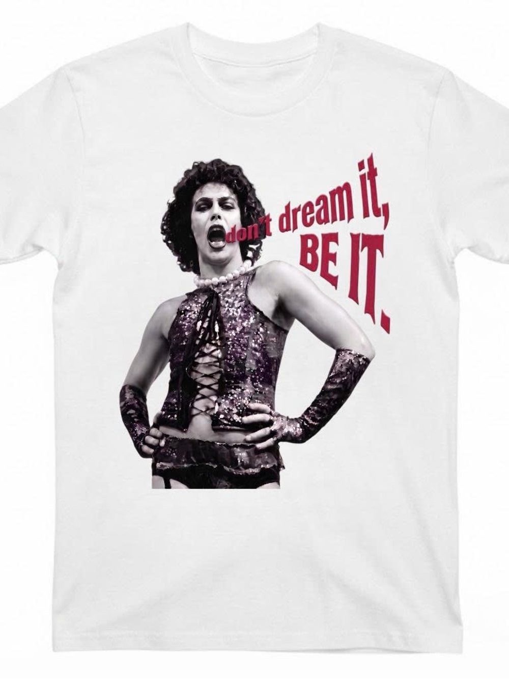 Women's Gildan Shirt Tim Curry White Graphic Tee - 'Don't Dream It, Be It'